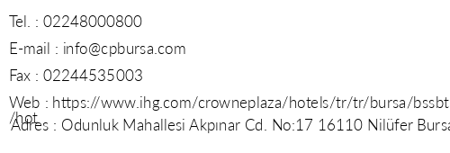 Crowne Plaza Bursa telefon numaralar, faks, e-mail, posta adresi ve iletiim bilgileri